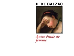 Couverture du livre Autre étude de femme de H. de Balzac. Au centre, détail d'un portrait peint représentant une jeune femme appuyant son front sur sa main. Titre en rouge sous l'image. Logo des Éditions Manucius en bas de couverture.