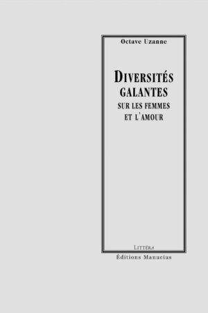 Diversités galantes sur les femmes et l'amour