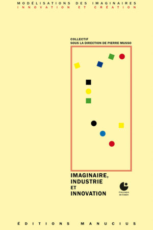Imaginaire, industrie et innovation