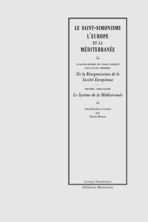 Le Saint-Simonisme, l'Europe et la Méditerranée
