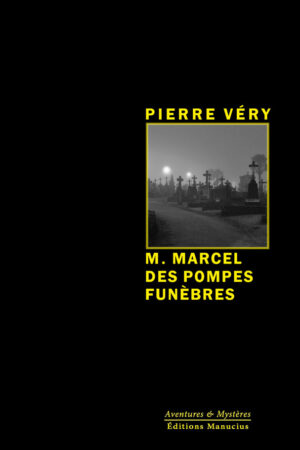 M. Marcel des Pompes-Funèbres M. Marcel des Pompes-Funèbres