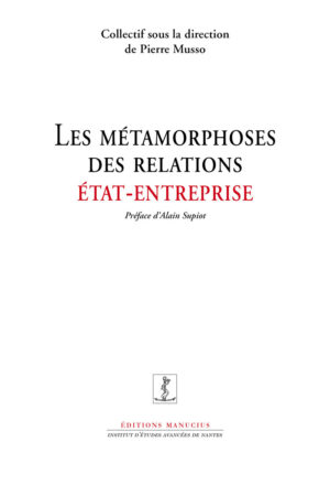 Les métamorphoses des relations Etat-Entreprise Les métamorphoses des relations Etat-Entreprise