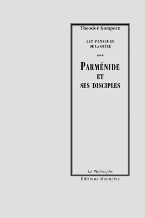 Parménide et ses disciples Parménide et ses disciples