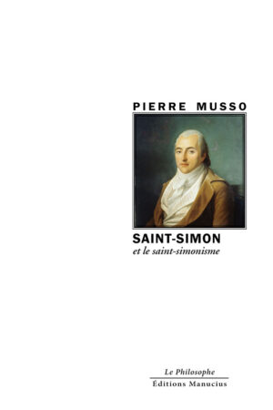 Saint-Simon et le saint-simonisme Saint-Simon et le saint-simonisme