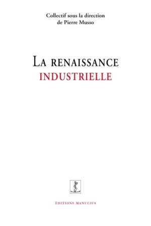 la-renaissance-industrielle La renaissance industrielle