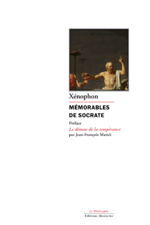 Couverture de livre en tons sépia : une peinture néoclassique au centre montrant un philosophe antique barbu et drapé d'une toge blanche, debout contre un mur de pierre, tenant une coupe dans une main tout en gesticulant de l'autre près d'un trépied supportant un vase, évoquant une scène de sagesse ou de banquet. En haut, le nom de l'auteur Xénophon. Le titre « Mémorables de Socrate » domine, suivi d'une préface « Le démon de la tempérance » par Jean-François Mattéi. En bas, l'éditeur Éditions Manucius et la collection « Le Philosophe ».