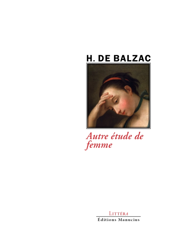 Couverture du livre Autre étude de femme de H. de Balzac. Au centre, détail d'un portrait peint représentant une jeune femme appuyant son front sur sa main. Titre en rouge sous l'image. Logo des Éditions Manucius en bas de couverture.