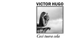 Couverture du livre « Ceci tuera cela » de Victor Hugo. L'illustration centrale encadrée montre une photographie en noir et blanc de la Stryge, une gargouille ailée pensive de la cathédrale Notre-Dame de Paris. Le nom de l'auteur apparaît en grandes lettres noires au-dessus de l'image, et le titre est inscrit sous l'image en italique noire. En bas de page figurent la collection « Littéra » et l'éditeur « Éditions Manucius ».