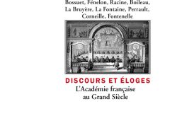 Couverture de livre d'aspect sobre et moderne sur fond blanc uni. Sur la partie droite, un cadre rectangulaire à double bordure noire contient une gravure ancienne en noir et blanc représentant une séance solennelle sous des arcades. Au-dessus du cadre, centré, se trouve la liste des auteurs sur trois lignes : « Bossuet, Fénelon, Racine, Boileau, / La Bruyère, La Fontaine, Perrault, / Corneille, Fontenelle ». En dessous du cadre, le titre principal est écrit en sans serif majuscules rouges : « DISCOURS ET ÉLOGES », suivi du sous-titre en deux lignes : « L’Académie française / au Grand Siècle ». En bas à droite de la page, le nom de la collection est écrit en petites majuscules : « LITTÉRA », souligné et suivi juste en dessous du nom de l'éditeur : « Éditions Manucius ».