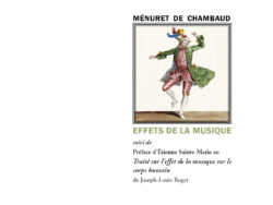 Couverture du livre « Effets de la musique » de Ménuret de Chambaud, publiée aux Éditions Manucius dans la collection « Écrits sur l’art ». La mise en page sur fond blanc présente, en haut à droite, une illustration encadrée montrant un danseur du XVIIIe siècle en costume d'époque (habit vert et gilet rouge). Le nom de l'auteur surplombe l'image en lettres capitales noires, tandis que le titre principal s'affiche en vert. Il est suivi de détails sur les textes additionnels en police cursive. Les mentions de la collection et de l'éditeur figurent au bas de la page.