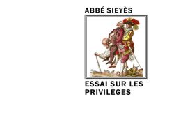 Couverture du livre « Essai sur les privilèges » de l'Abbé Sieyès. L'illustration centrale encadrée est une caricature d'époque révolutionnaire montrant un paysan du Tiers État courbé sous le poids d'un ecclésiastique et d'un noble portés sur son dos. Le nom de l'auteur « ABBÉ SIEYÈS » est inscrit en capitales noires au-dessus du cadre, et le titre « ESSAI SUR LES PRIVILÈGES » apparaît en grandes lettres capitales noires en dessous. En bas de page figurent la collection « Le Philosophe » et l'éditeur « Éditions Manucius ».