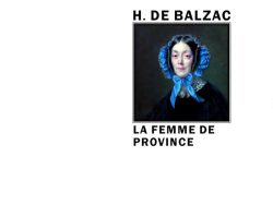 Couverture de livre d'aspect sobre et moderne sur fond blanc uni. Sur la partie droite, un cadre carré à double bordure noire contient un portrait peint de forme classique représentant une femme portant une coiffe ornée de rubans bleus. Au-dessus du cadre, centré, se trouve le nom de l'auteur en caractères sans serif majuscules noirs : « H. DE BALZAC ». En dessous du cadre, le titre principal est écrit en sans serif majuscules noires sur deux lignes : « LA FEMME DE PROVINCE ». En bas à droite de la page, le nom de la collection est écrit en petites majuscules : « LITTÉRA », souligné et suivi juste en dessous du nom de l'éditeur : « Éditions Manucius ».