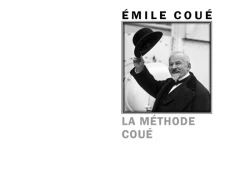 Couverture du livre La Méthode Coué d'Émile Coué. Au centre, une photographie en noir et blanc d'Émile Coué, souriant, levant son chapeau en signe de salut. Son nom apparaît en lettres noires au-dessus de l'image, le titre « La Méthode Coué » en grandes lettres grises en dessous. En bas de la couverture figurent la collection « Lieux d'Utopies » et le logo des Éditions Manucius.