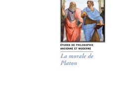 Couverture du livre La morale de Platon de Victor Brochard, collection Le Philosophe, sous-titrée « Études de philosophie ancienne et moderne », Éditions Manucius. Détail de L'École d'Athènes de Raphaël, montrant Platon et Aristote en pleine discussion.