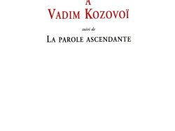 Couverture de livre d'aspect épuré sur fond blanc uni. En haut, centré, se trouve le nom de l'auteur en caractères serif : « Maurice Blanchot ». Le titre principal est écrit au centre en grands caractères serif majuscules rouges sur trois lignes : « LETTRES / À / VADIM KOZOVOÏ ». En dessous figure la mention en italique : « suivi de », suivie du titre complémentaire en majuscules noires : « LA PAROLE ASCENDANTE ». Vers le bas, une petite vignette carrée présente un logo gravé en noir et blanc. En dessous, souligné d'un liseré rouge, le nom de la collection est écrit en majuscules rouges : « LE MARTEAU SANS MAÎTRE ». Tout en bas, figure le nom de l'éditeur en italique : « Éditions Manucius ».