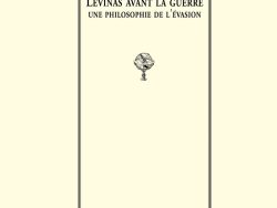 Couverture de livre d'aspect sobre et classique, de couleur crème. Tout en haut, en dehors du cadre, se trouve la mention « LES ALDES — Études et recherches ». Au centre, un grand rectangle à double bordure noire encadre le texte. En haut de ce cadre, centré, se trouve le nom de l'auteur : « Joëlle Hansel ». En dessous, le titre principal est écrit en grands caractères noirs : « LEVINAS AVANT LA GUERRE », suivi du sous-titre en majuscules : « UNE PHILOSOPHIE DE L’ÉVASION ». Au milieu du cadre figure une petite gravure ancienne représentant une sphère armillaire. En bas du cadre, la mention apparaît en majuscules rouges : « COLLÈGE INTERNATIONAL DE PHILOSOPHIE ». Enfin, tout en bas de la page, en dehors du cadre, est inscrit le nom de l'éditeur : « Éditions Manucius ».