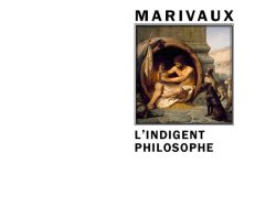 Couverture de livre d'aspect sobre et moderne sur fond blanc uni. Sur la partie droite, un cadre carré à double bordure noire contient un tableau représentant le philosophe Diogène assis dans sa jarre avec une lanterne, entouré de chiens. Au-dessus du cadre, centré, se trouve le nom de l'auteur en caractères sans serif majuscules noirs : « MARIVAUX ». En dessous du cadre, le titre principal est écrit en sans serif majuscules noires sur deux lignes : « L’INDIGENT PHILOSOPHE ». En bas à droite de la page, le nom de la collection est écrit en petites majuscules : « LITTÉRA », souligné et suivi juste en dessous du nom de l'éditeur : « Éditions Manucius ».