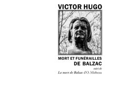 Couverture de livre d'aspect sobre et moderne sur fond blanc uni. Sur la partie droite, un cadre carré à double bordure noire contient une photographie en noir et blanc représentant un buste de Honoré de Balzac sur fond de branches d'arbres. Au-dessus du cadre, centré, se trouve le nom de l'auteur en caractères sans serif majuscules noirs : « VICTOR HUGO ». En dessous du cadre, le titre principal est écrit en sans serif majuscules noirs sur deux lignes : « MORT ET FUNÉRAILLES DE BALZAC », suivi de la mention : « suivi de » puis « La mort de Balzac d’O. Mirbeau ». En bas à droite de la page, le nom de la collection est écrit en petites majuscules : « LITTÉRA », souligné et suivi juste en dessous du nom de l'éditeur : « Éditions Manucius ».