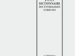 Couverture de livre d'aspect sobre et classique, de couleur gris clair. Sur la partie droite, un grand rectangle à double bordure noire encadre le texte. En haut de ce cadre, centré, se trouve le nom de l'auteur : « Pierre Larousse ». En dessous, le titre principal est écrit en grands caractères majuscules noirs : « PETIT DICTIONNAIRE DES ÉTYMOLOGIES CURIEUSES ». En bas du cadre, on lit le nom de la collection « Le Philologue », puis juste en dessous, en dehors du cadre, le nom de l'éditeur « Éditions Manucius ».