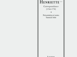 Couverture de livre d'aspect sobre et classique sur fond gris clair uni. Sur la partie droite, un grand cadre vertical à double bordure noire contient l'ensemble du texte. En haut du cadre, centré, se trouve le nom de l'auteur suivi du destinataire en majuscules serif noires sur deux lignes : « J.-J. ROUSSEAU / HENRIETTE*** ». En dessous, le sous-titre est écrit en italique sur deux lignes : « Correspondance / [1764-1770] », séparé des mentions d'édition par un astérisque central : « * ». En dessous figure la mention : « Présentation et notes / Yannick Séité ». En bas, à l'intérieur du cadre, le nom de la collection est écrit en petites majuscules : « LITTÉRA ». En bas à droite, à l'extérieur du cadre, figure le nom de l'éditeur : « Éditions Manucius ».