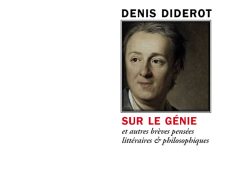 Couverture de livre d'aspect sobre et moderne sur fond blanc uni. Sur la partie droite, un cadre carré à double bordure noire contient un portrait peint en couleur de Denis Diderot de trois-quarts. Au-dessus du cadre, centré, se trouve le nom de l'auteur en caractères sans serif majuscules noirs : « DENIS DIDEROT ». En dessous du cadre, le titre principal est écrit en sans serif majuscules rouges : « SUR LE GÉNIE », suivi du sous-titre en italique sur deux lignes : « et autres brèves pensées littéraires & philosophiques ». En bas à droite de la page, le nom de la collection est écrit en petites majuscules : « LITTÉRA », souligné et suivi juste en dessous du nom de l'éditeur : « Éditions Manucius ».