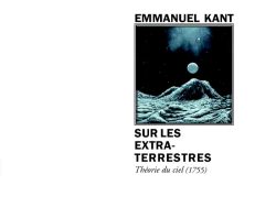 Couverture de livre d'aspect sobre et moderne sur fond blanc uni. Sur la partie droite, un cadre carré à double bordure noire contient une illustration aux tons bleutés représentant un paysage lunaire ou extraterrestre avec des montagnes au premier plan et un astre lumineux dans un ciel nocturne. Au-dessus du cadre, centré, se trouve le nom de l'auteur en caractères sans serif majuscules noirs : « EMMANUEL KANT ». En dessous du cadre, le titre principal est écrit en sans serif majuscules noirs sur trois lignes : « SUR LES EXTRA-TERRESTRES », suivi du sous-titre en italique : « Théorie du ciel (1755) ». En bas à droite de la page, le nom de la collection est écrit en italique : « Le Philosophe », souligné et suivi juste en dessous du nom de l'éditeur : « Éditions Manucius ».